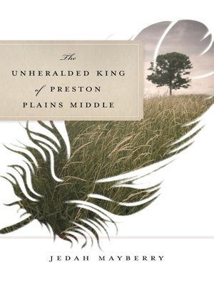 cover image of The Unheralded King of Preston Plains Middle
